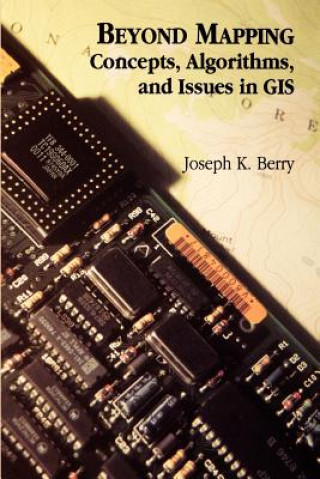 Kniha Beyond Mapping - Concepts, Algorithms and Issues in GIS Joseph K. Berry