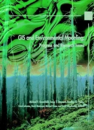 Könyv GIS & Environmental Modeling - Progress & Research  Issues Michael F. Goodchild