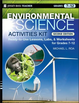 Carte Environmental Science Activities Kit - Ready-to- Use Lessons, Labs, and Worksheets for Grades 7-12 2e Michael L. Roa