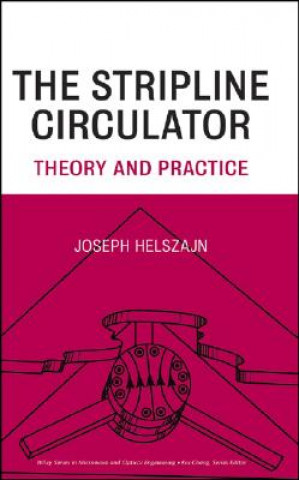 Kniha Stripline Circulator - Theory and Practice J. Helszajn