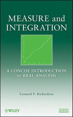 Boek Measure and Integration - A Concise Introduction to Real Analysis Leonard F. Richardson