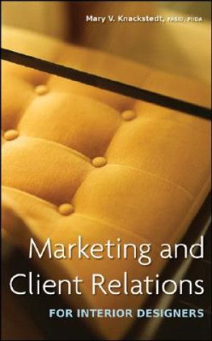 Carte Marketing and Client Relations for Interior Designers Mary V. Knackstedt