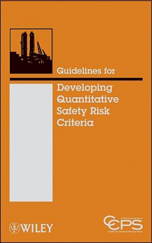 Carte Guidelines for Developing Quantitative Safety Risk  Criteria Center for Chemical Process Safety (CCPS)