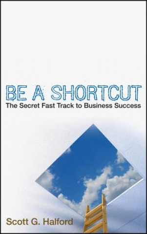 Buch Be A Shortcut Scott G. Halford