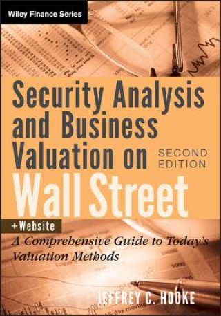 Carte Security Analysis and Business Valuation on Wall Street + Companion Web Site - A Comprehensive Guide to Today's Valuation Methods 2e Jeffrey C. Hooke