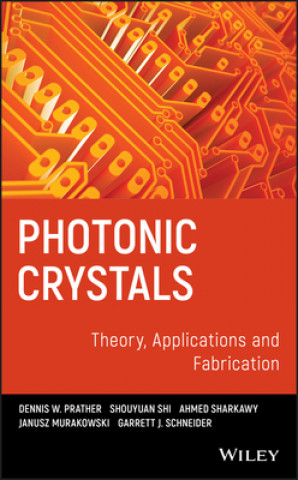 Livre Photonic Crystals - Theory, Applications and Fabrication Dennis W. Prather