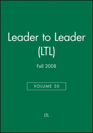 Book Leader to Leader (LTL), Volume 50, Fall 2008 LTL