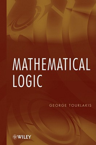 Carte Mathematical Logic George Tourlakis