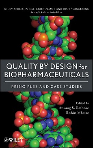 Kniha Quality by Design for Biopharmaceuticals - Principles and Case Studies Anurag S. Rathore
