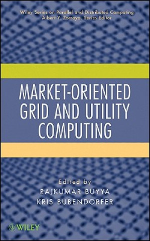 Kniha Market-Oriented Grid and Utility Computing Rajkumar Buyya