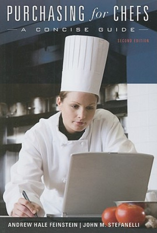 Kniha Purchasing for Chefs - A Concise Guide 2e Andrew H. Feinstein