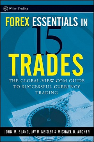 Kniha Forex Essentials in 15 Trades John Bland