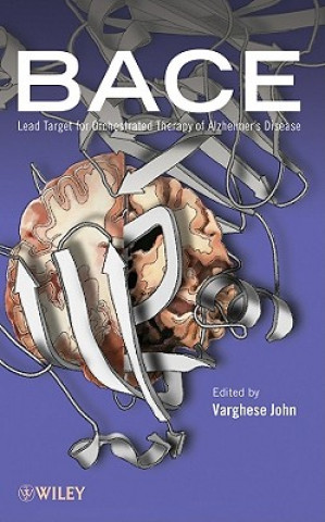 Knjiga BACE - Lead Target for Orchestrated Therapy of Alzheimer's Disease Varghese John