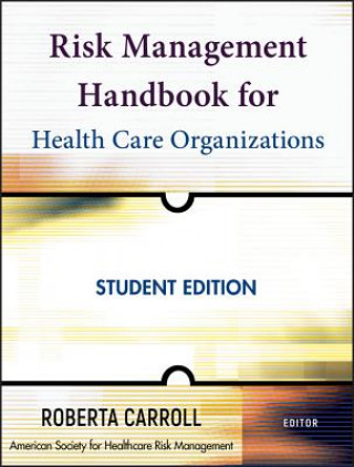 Book Risk Management Handbook for Health Care Organizations, Student Edition 5e American Society for Healthcare Risk Management (ASHRM)