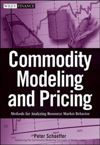 Könyv Commodity Modeling and Pricing Peter V. Schaeffer