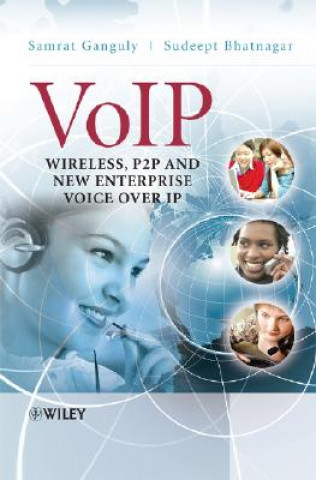 Könyv VoIP - Wireless P2P and New Enterprise Voice Over IP Samrat Ganguly