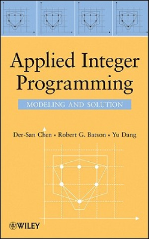 Könyv Applied Integer Programming - Modeling and Solution Der-San Chen
