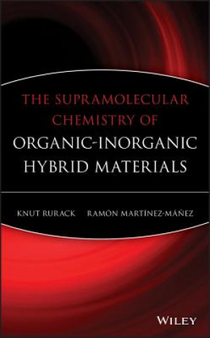 Könyv Supramolecular Chemistry of Organic-Inorganic Hybrid Materials Knut Rurack