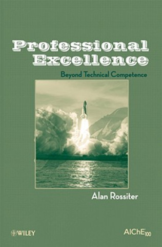 Kniha Professional Excellence - Beyond Technical Competence Alan P. Rossiter