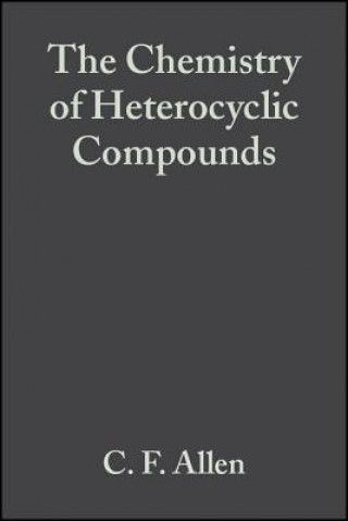 Kniha Chemistry of Heterocyclic Compounds V12 - Six Membered Heterocyclic Nitrogen Compounds with Three Condensed Rings C. F. Allen