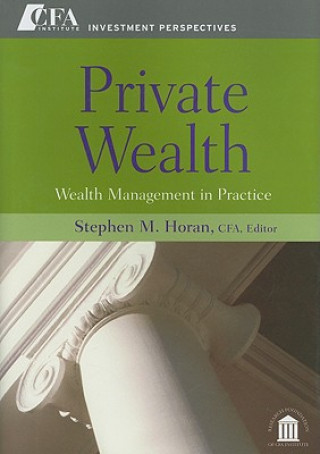 Knjiga Private Wealth - Wealth Management in Practice Stephen M. Horan