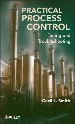 Könyv Practical Process Control - Tuning and Troubleshooting Cecil L. Smith