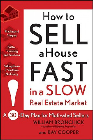 Knjiga How to Sell a House Fast in a Slow Real Estate Market William Bronchick