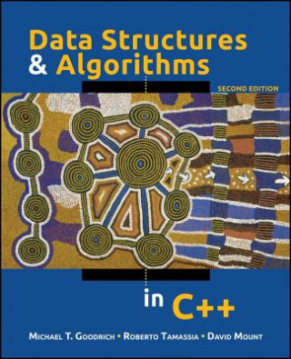 Kniha Data Structures and Algorithms in C++ 2e (WSE) Michael T. Goodrich