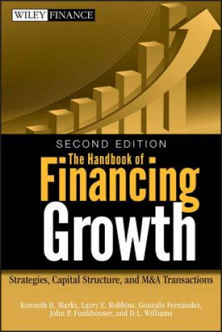 Книга Handbook of Financing Growth Kenneth H. Marks