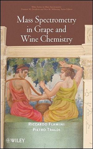 Книга Mass Spectrometry in Grape and Wine Chemistry Riccardo Flamini