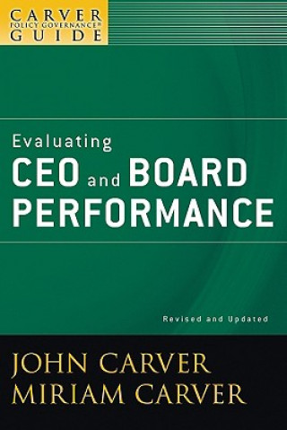 Knjiga Evaluating CEO and Board Performance - A Carver Policy Governance Guide, Revised and Updated Miriam Carver