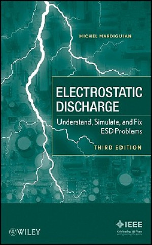 Livro Electrostatic Discharge - Understand, Simulate and  fix ESD Problems 3e Michel Mardiguian