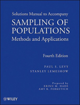 Книга Solutions Manual to Accompany Sampling of Populations - Methods and Applications 4e Paul S. Levy