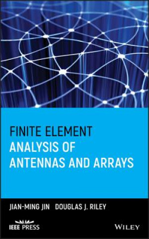 Книга Finite Element Analysis of Antennas and Arrays Jianming Jin