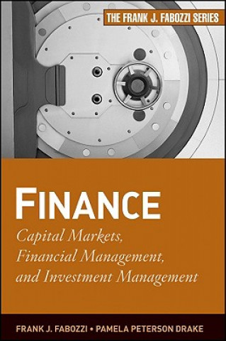 Kniha Finance - Financial Markets, Financial Management and Investment Management Frank J. Fabozzi