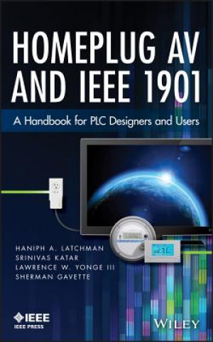 Książka HomePlug AV and IEEE 1901 - A Handbook for PLC Designers and Users Larry Yonge