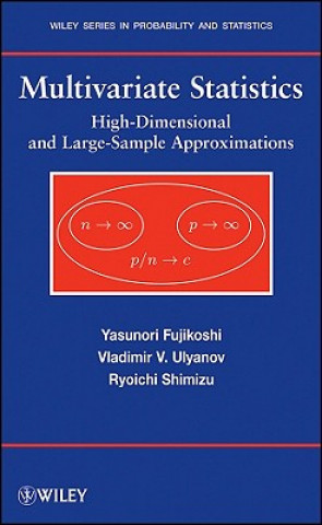 Knjiga Multivariate Statistics - High-Dimensional and Large-Sample Approximations Yasunori Fujikoshi