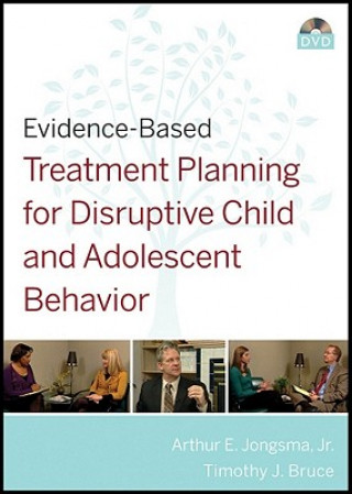 Filmek Evidence-Based Treatment Planning for Disruptive Child and Adolescent Behavior DVD Arthur E. Jongsma