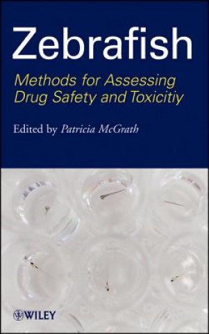 Book Zebrafish - Methods for Assessing Drug Safety and Toxicity Mcgrath