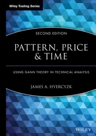 Książka Pattern, Price and Time - Using Gann Theory in Technical Analysis James A. Hyerczyk