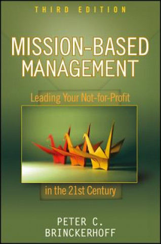 Buch Mission-Based Management - Leading Your Not-for- Profit In the 21st Century 3e Peter C. Brinckerhoff