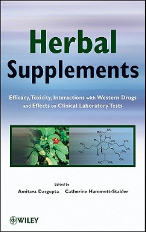 Książka Herbal Supplements - Efficacy, Toxicity, Interactions with Western Drugs, and Effects on Clinical Laboratory Tests Amitava Dasgupta