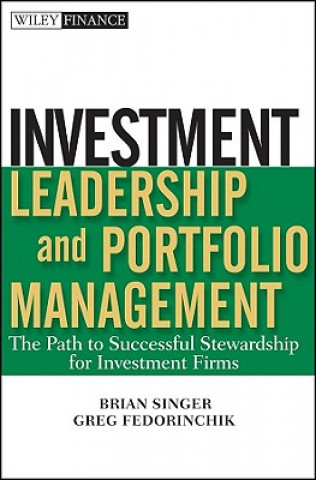 Kniha Investment Leadership and Portfolio Management - The Path to Successful Stewardship for Investment Firms Greg Fedorinchik