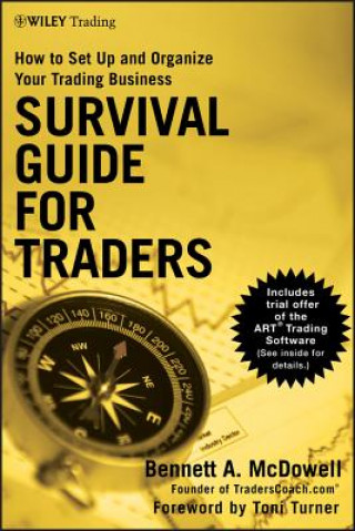 Kniha Survival Guide for Traders - How to Set Up and Organize Your Trading Business Bennett A. McDowell