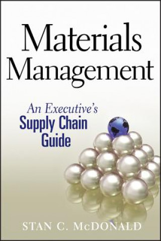Book Materials Management - An Executive's Supply Chain  Guide Stan C. McDonald