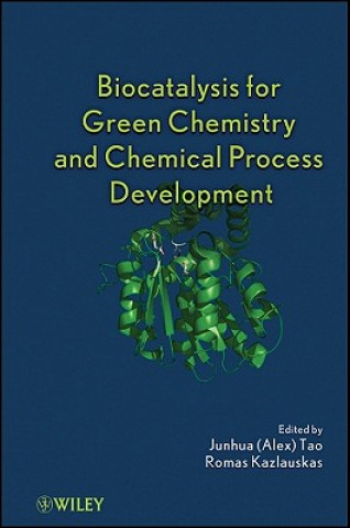 Libro Biocatalysis for Green Chemistry and Chemical Process Development Junhua (Alex) Tao