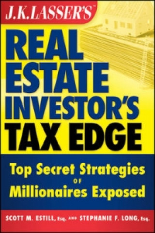 Книга J. K. Lasser's Real Estate Investor's Tax Edge Scott M. Estill