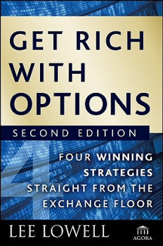 Book Get Rich with Options 2e - Four Winning  Strategies Straight from the Exchange Floor Lee Lowell