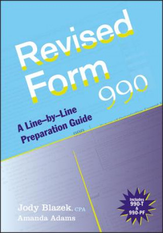 Книга Revised Form 990 - A Line-by-Line Preparation Guide Jody Blazek