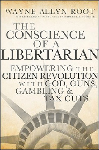 Kniha Conscience of a Libertarian Wayne Allyn Root